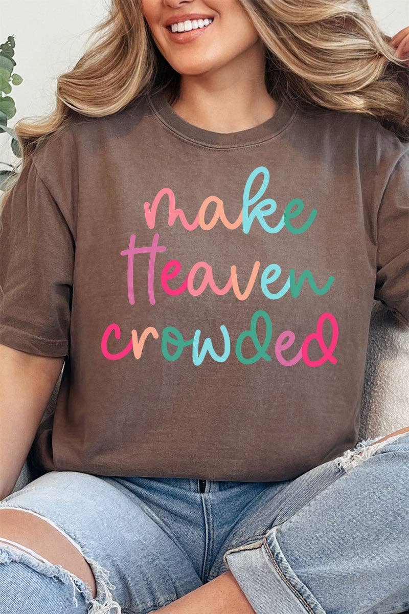 Make Heaven Crowded Comfort Colors Adult Ring-Spun Cotton Tee