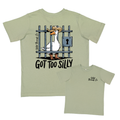 Got Too Silly Tee