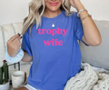 Trophy Wife Tee